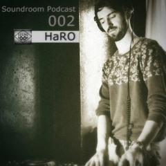 Soundroom Podcast 002 - HaRO