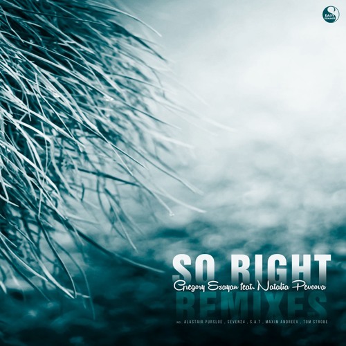 Gregory Esayan Feat. Natalia Pevcova - So Right (Remixes)