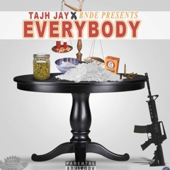 Everybody X ZK Tajh Jay