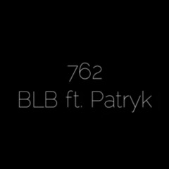 BLB Ft. Patryk - 762