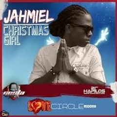 Jahmiel - Christmas Girl - Love Circle Riddim - Dec