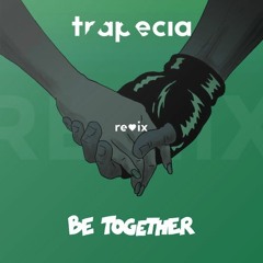 Major Lazer - Be Together (TRAPECIA Remix)
