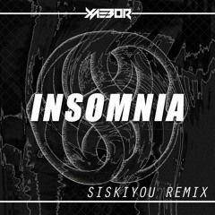 Xaebor - Insomnia [SISKIYOU Remix] [Free Download]
