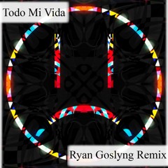 Pueblo Cafe- Todo Mi Vida (Ryan Goslyng Remix)[Free Download]