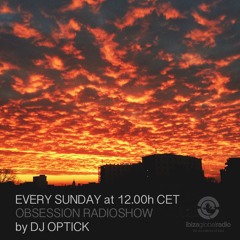 Dj Optick - Obsession - Ibiza Global Radio - 06.12.2015