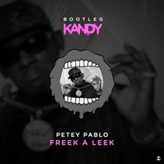 Freek A Leek (KANDY Bootleg)[Free Download]