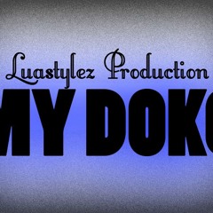 Luastylez Production - My Doko