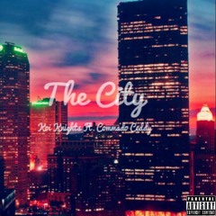 The City- Koi Knights Ft Commando Ceddy (Prod. Canis Major)