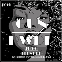 Ju'Go - Blunt Fill With Stank (Rough Cut & Tebah Remix)