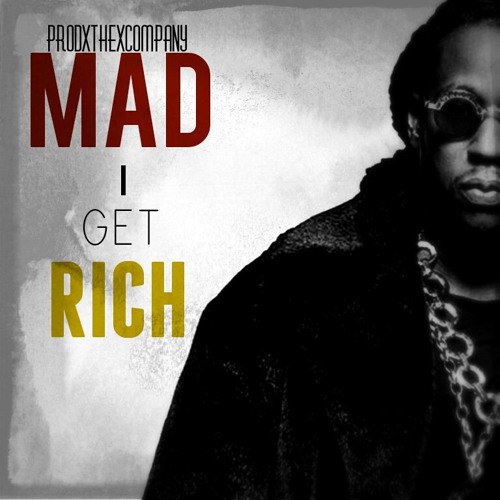 *NEW Mad I Get Rich - 2 Chainz TYPE* FREE D/L!