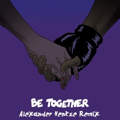 Major Lazer - Be Together Feat. Wild Belle (Alexander Hentze Remix)