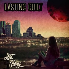 Lasting Guilt (Ft. Jarred Haskins)