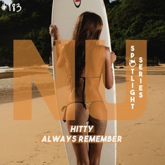 #NUHS183 Hitty - Always Remember [HOUSE & BASS | FREE DOWNLOAD]