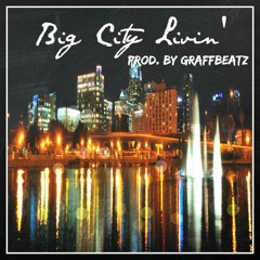 Big City Livin'