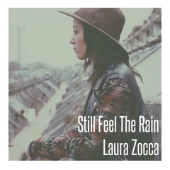 Still Feel The Rain - Laura Zocca