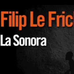 Filip Le Frick - La Sonora