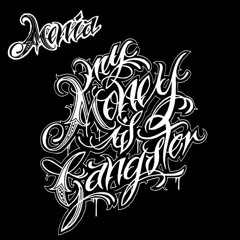 01. Menia - My Money Is Gangster
