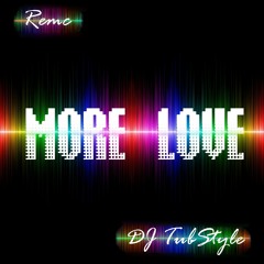 Remc & Dj TubStyle - More Love