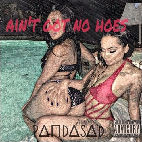 Ain't Got No Hoes