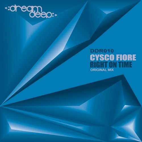 DDR010 : Cysco Fiore - Right On Time (Original Mix)