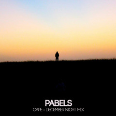 PABELS // Cape (December '15) - Night Mix