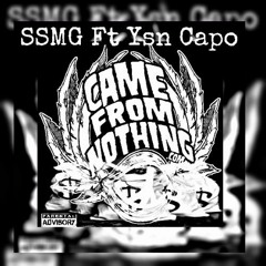 SSMG Came From Nothing Ft. YSN Capo