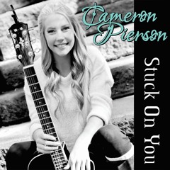 Cameron Pierson - Stuck on You