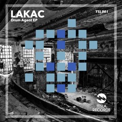LAKAC - Drum Agent (Original Mix) SC cut OUT NOW!!!