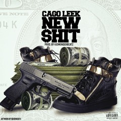 Cago Leek - New Shit (Prod. Kidwonder Beatz)