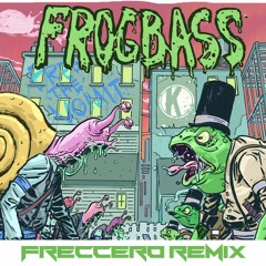 SNAILS - Frogbass (Freccero Remix)