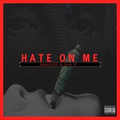 Hate On Me
