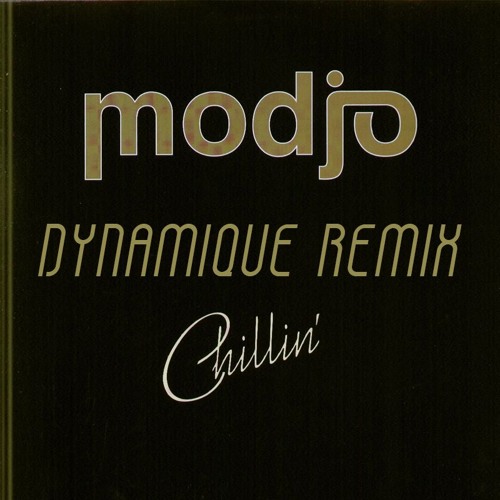 Modjo - Chillin (Dynamique Remix)