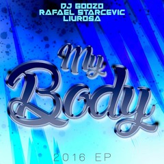 DJ Goozo & Rafael Starcevic & Liu Rosa - My Body (Roel Prezz Remix Contest 2016)DUB VERSION