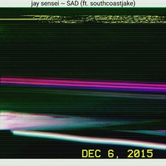 SAD ft. southcoastjake