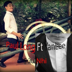 Vuốt Trụ(Thất Tình Chế)Paul Long ft. yanLee