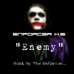 Enemy (Prod. By The Enforcer)