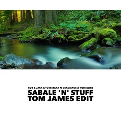 Sabale 'n' Stuff (Tom James Edit)