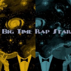 Big Time Rap Star - SoMal Feat. Josh Darcy  (Prod.Jay POWers)