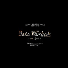 GEAST - Beta Tembak (Prod. Randy Ariesta)