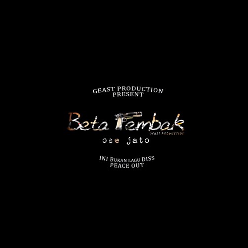 GEAST - Beta Tembak (Prod. Randy Ariesta)