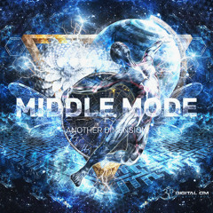 Middle Mode - Another Dimension (Album Mix - Free Download)
