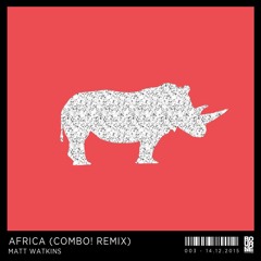 Matt Watkins - Africa (COMBO! Remix) [Bourne Recordings] OUT NOW!