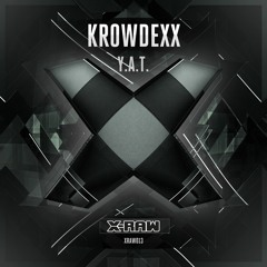 Krowdexx - Y.A.T (#XRAW013)