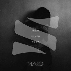 Mako - Smoke Filled Room (Sep Remix)