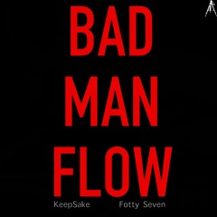 KeepSake - Bad Man Flow Ft. Fotty Seven (Prod. By KeepSake)