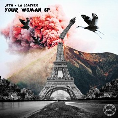 YOUR WOMAN (Original) w/JFTH_ Preview EP Your Woman