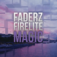 Magic (with Faderz)