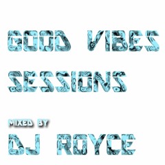 Good Vibes Sessions [1] - House Mix