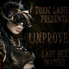 UNPROVEN (NL) TOXIC SICKNESS GUEST MIX / 3RD DECEMBER / 2015