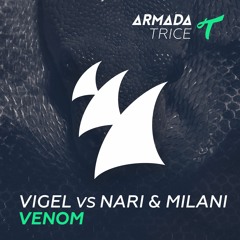 Vigel vs Nari & Milani - Venom [OUT NOW]